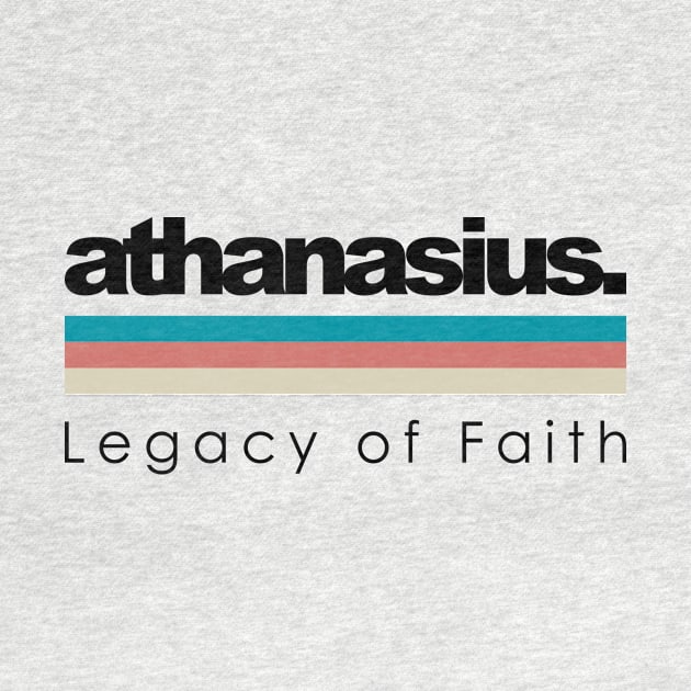 Legacy of Faith: Athanasius by Gladdening Light Shirts